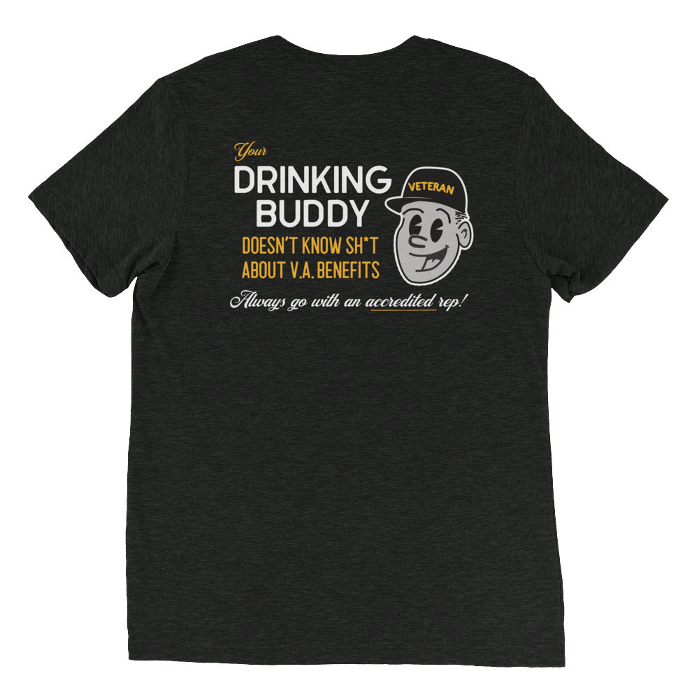 Your Drinking Buddy Doesn't Know SH*T Short sleeve t-shirt